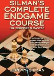 Silman`s Complete Endgame Course: From Beginner