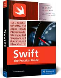 Swift: The Practical Guide