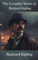 The Complete Works of Rudyard Kipling
