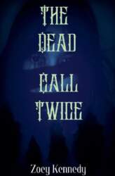The Dead Call Twice