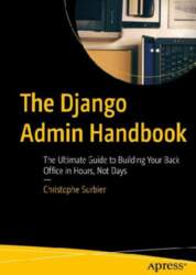The Django Admin Handbook: The Ultimate