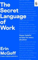 The Secret Language of Work: Hyper-Helpful