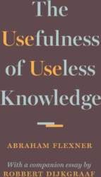 The Usefulness of Useless Knowledge