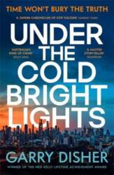 Under the Cold Bright Lights