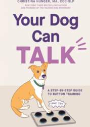 Your Dog Can Talk: A Step-By-Step