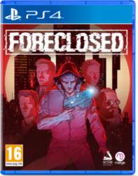 Foreclosed
      
        - PlayStation 4