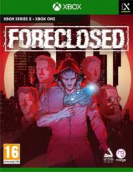Foreclosed (XONE/XSERIESX)
- Xbox One