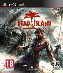 Dead Island
- PlayStation 3