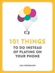 101 Things To Do Instead of