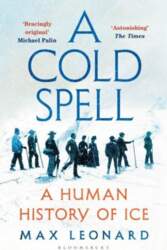 A Cold Spell: A Human History