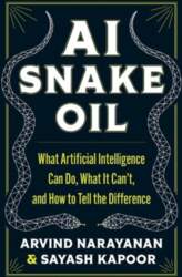 AI Snake Oil: What Artificial Intelligence