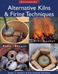 Alternative Kilns & Firing Techniques: Raku