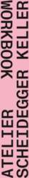 Atelier Scheidegger Keller: Workbook, Atelier Scheidegger