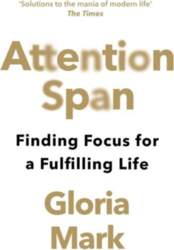 Attention Span : Finding Focus for