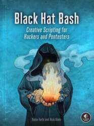 Black Hat Bash: Creative Scripting for