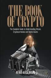 Book of Crypto: The Complete Guide