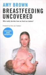 Breastfeeding Uncovered: Who really decides how