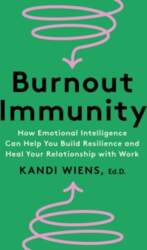 Burnout Immunity: How Emotional Intelligence Can