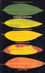 Chasing Daylight. How My Forthcoming Death