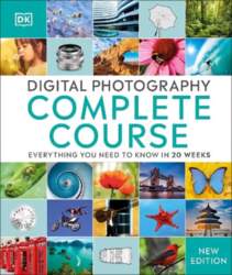 Digital Photography Complete Course: Everything You