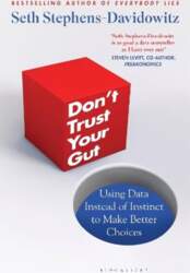 Don`t Trust Your Gut: Using Data