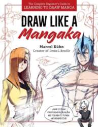 Draw Like a Mangaka: The Complete