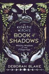 Eclectic Witch`s Book of Shadows: Witchy