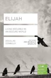 Elijah (Lifebuilder Study Guides): Living Securely