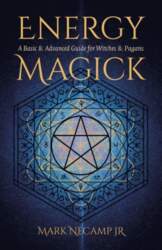 Energy Magick: A Basic & Advanced