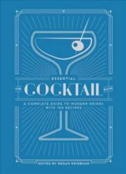 Essential Cocktail Book: A Complete Guide