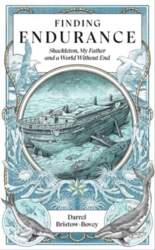 Finding Endurance: Shackleton, My Father and