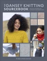 Gansey Knitting Sourcebook: 150 stitch patterns