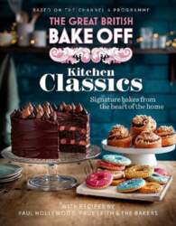Great British Bake Off: Kitchen Classics: