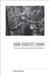 How Forests Think: Toward an Anthropology