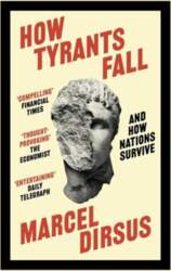 How Tyrants Fall: And How Nations
