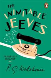 Inimitable Jeeves: (Jeeves & Wooster)