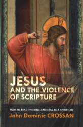 Jesus and the Violence of Scripture:
