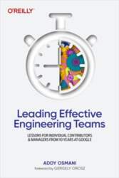 Leading Effective Engineering Teams: Lessons for