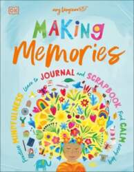 Making Memories: Practice Mindfulness, Learn to