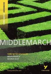 Middlemarch: York Notes Advanced everything you
