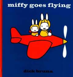 Miffy Goes Flying