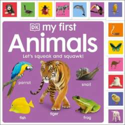 My First Animals: Let`s Squeak and