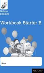 Nelson Spelling Workbook Starter B Reception/P1