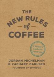 New Rules of Coffee: A Modern