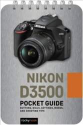 Nikon D3500 Pocket Guide: Buttons, Dials