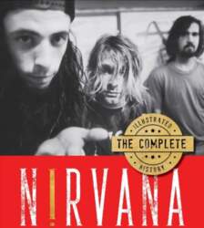 Nirvana: The Complete Illustrated History