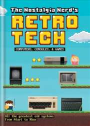Nostalgia Nerd`s Retro Tech: Computer, Consoles