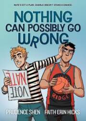Nothing Can Possibly Go Wrong: A