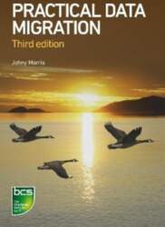 Practical Data Migration 3rd edition