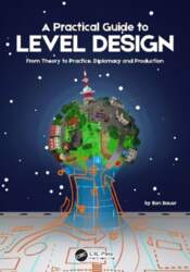 Practical Guide to Level Design: From